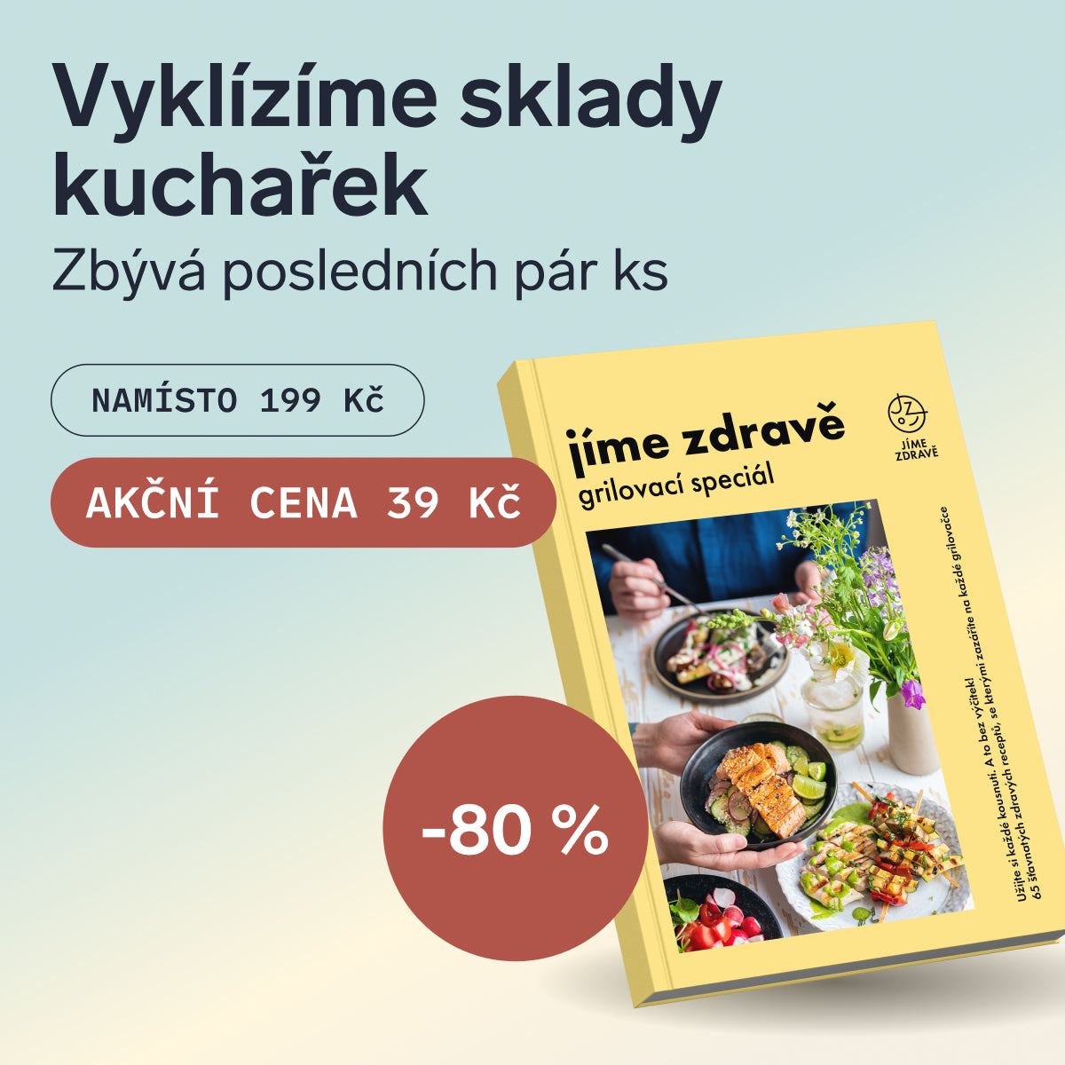 Jíme zdravě – Grilovací speciál