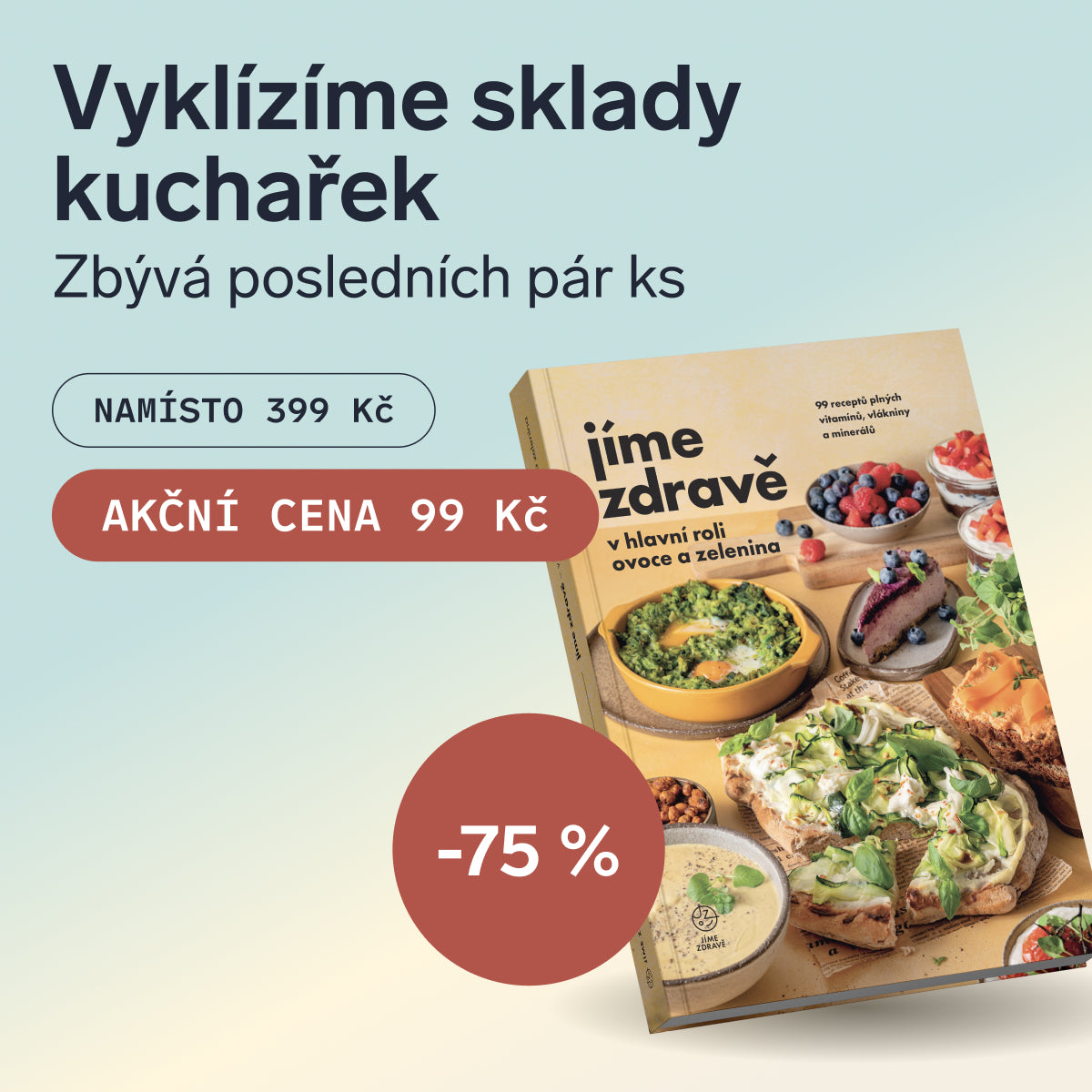 Jíme zdravě v hlavní roli ovoce a zelenina